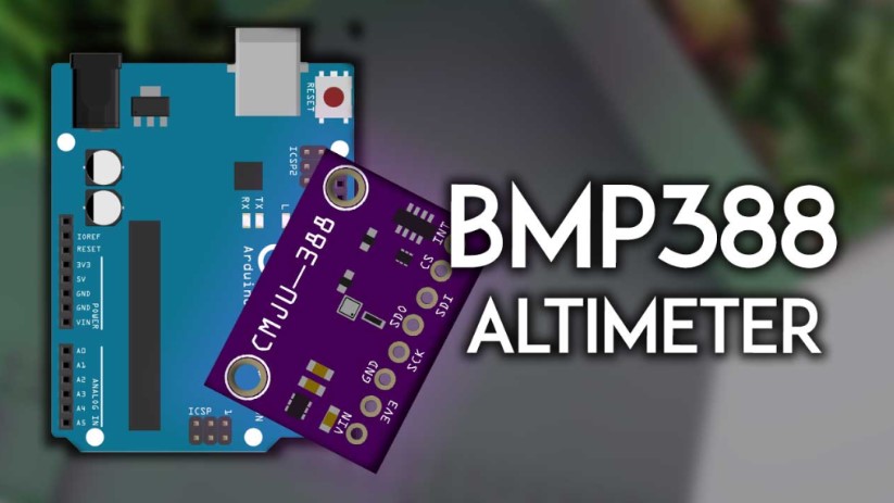 Guide for BMP388 Altimeter with Arduino (Pressure, Altitude, Temperature)