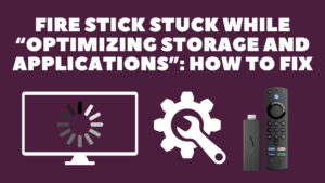 Fix Firestick optimizing system storage issue