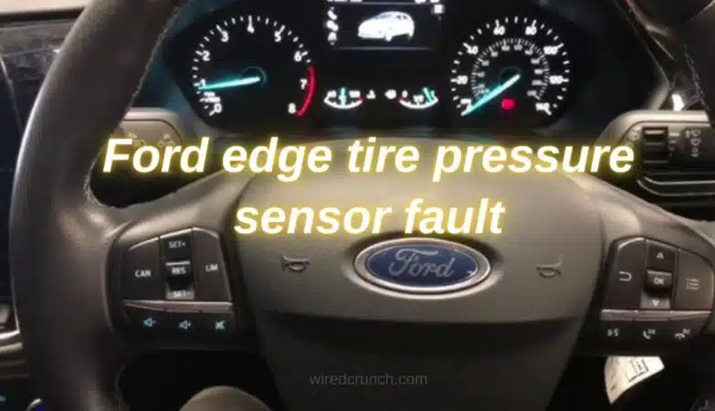 Ford edge tire pressure sensor fault