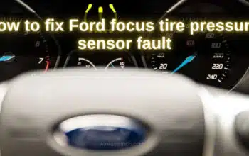 How to fix Ford focus tire pressure sensor fault