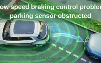 Low speed braking control problem parking sensor obstructed