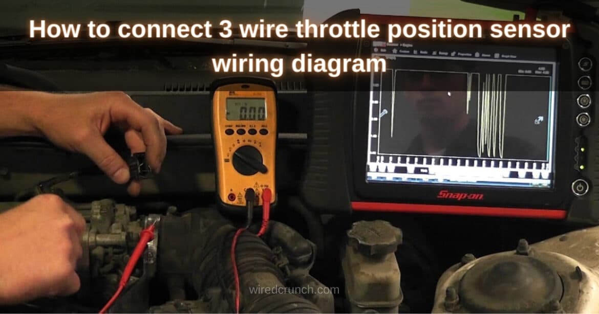 How To Connect 3 Wire Throttle Position Sensor Wiring Diagram